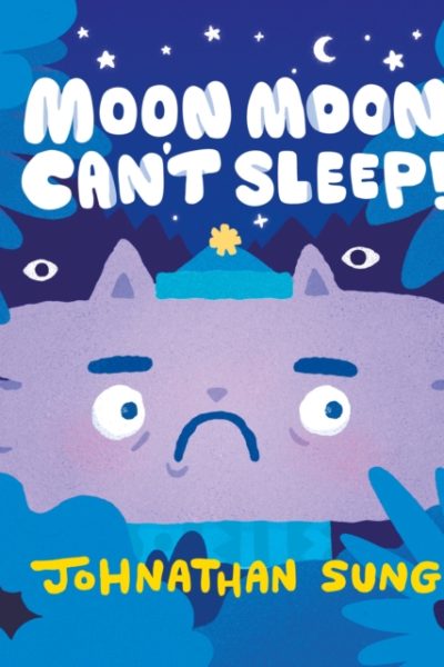Moon Moon Can't Sleep! by Sung, Johnathan
