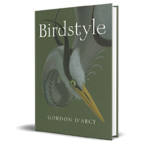 Birdstyle by D’Arcy, Gordon (Signed)